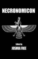 NECRONOMICON The Babylonian Mardukite Grimoire by Joshua Free 2009 — Year-1 Liber-N+ THIRD EDITION