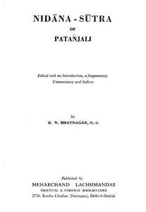 निदानसूत्रम् : Nidana-Sutra of Patanjali (Edited with an Introduction, a Fragmentary Commentary and Indices)