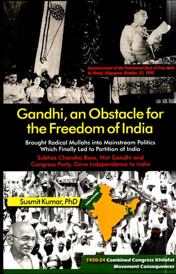 Gandhi, An Obstacle For The Freedom Of India