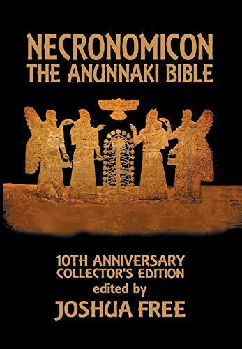 NECRONOMICON : THE ANUNNAKI BIBLE Collector’s Edition – Hardcover edited by Joshua Free