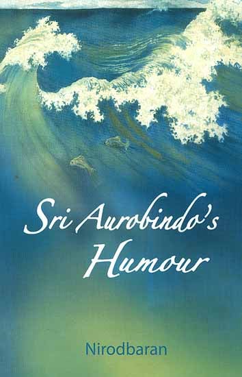 Sri Aurobindo's Humour