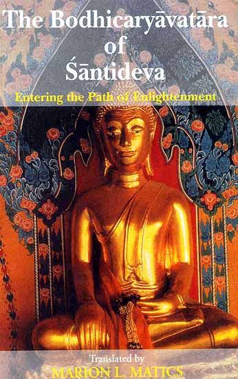 The Bodhicaryavatara of Santideva (Entering the Path of Enlightenment)