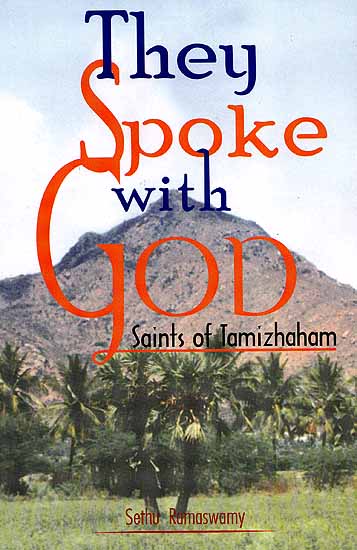 They Spoke With God: Saints of Tamizhaham