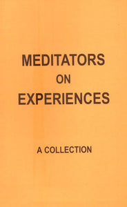 Meditators On Experiences- A Collection