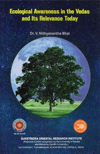 Ecological Awareness in the Vedas and Its Relevance Today