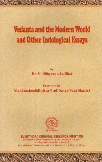 Vedanta and the Modern World and Other Indological Essays