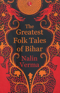 The Greatest Folk Tales Of Bihar