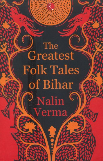 The Greatest Folk Tales Of Bihar