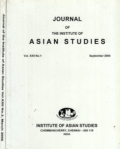 Journal of The Institute of Asian Studies- Vol- XXII No.1,2 September 2004,05 (Set of 2 Volumes)