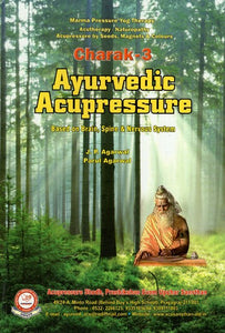 Ayurvedic Acupressure- Based on Brain Spine and Nervous System (Charak-3)