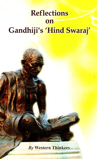 Reflections on Gandhiji's 'Hind Swaraj'