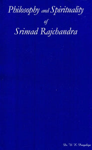 Philosophy and Spirituality of Srimad Rajchandra