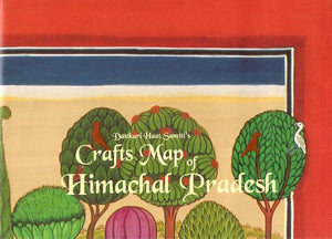 Crafts Map of Himachal Pradesh- Crafts & Textiles of Himachal Pradesh