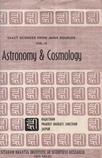 Exact Sciences from Jaina Sources Vol- 2 Astronomy & Cosmology (An Old and Rare Book)