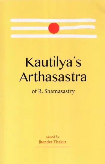 Kautilya's Arthasastra of R. Shamasastry