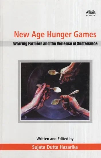 New Age Hunger Games Warring Farmers and the Violence of Sustenance