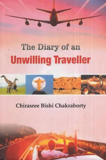 The Diary of an Unwilling Traveller