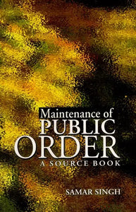 Maintenance of Public Order - A Source Book