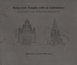 Ratna Style Temples With An Ambulatory- Selected Temple Concepts in Bengal and The Kathmandu Valley