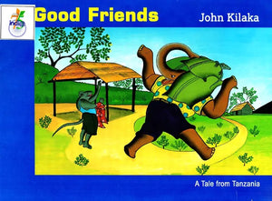 Good Friends (A Tale from Tanzania)