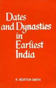 Dates And Dynasties in Earliest India