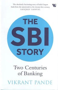 The SBI Story : Two Centuries of Banking