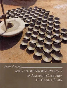 Aspects of Pyrotechnology in Ancient Cultures of Ganga Plain