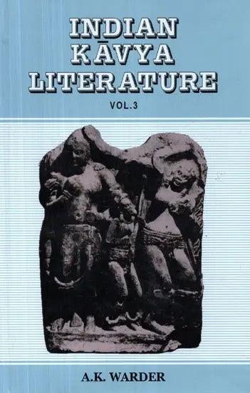 Indian Kavya Literature : The Early Medieval Period (Sudraka To Visakhadatta, Volume-3)