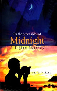 On the Other Side of Midnight - A Fijian Journey