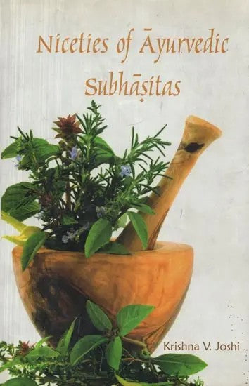 Niceties of Ayurvedic Subhasitas