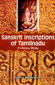 Sanskrit Inscriptions of Tamilnadu (A Literary Study)