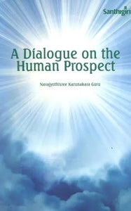 A Dialogue on the Human Prospect