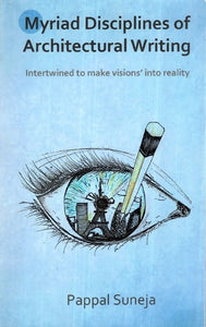 Myriad Disciplines of Architectural Writing - Interwined to Make Visions' Intro Reality