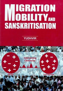 Migration Mobility and Sanskritisation