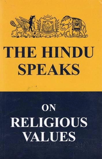 The Hindu Speaks On Religious Values