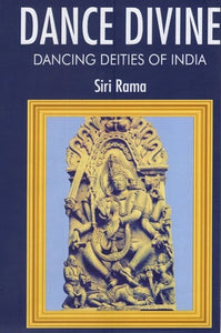 Dance Divine- Dancing Deities of India