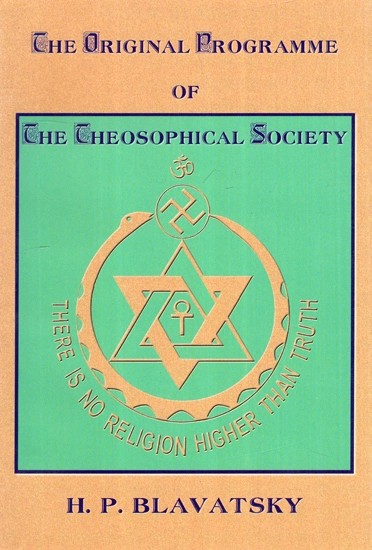 The Original Programme of The Theosophical Society And Preliminary Memorandum of the Esoteric Section