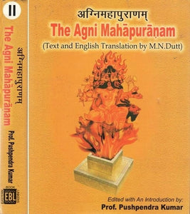 अग्निमहापुराणम्- The Agni Mahapuranam: Text and English Translation by M.N. Dutt (Set of 2 Volumes)