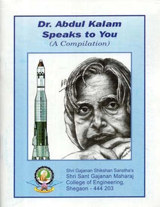 Dr. Abdul Kalam Speaks to You (A Compilation)