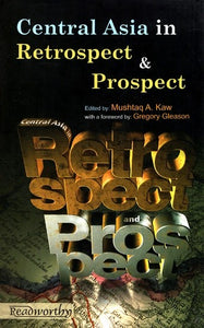 Central Asia in Retrospect & Prospect