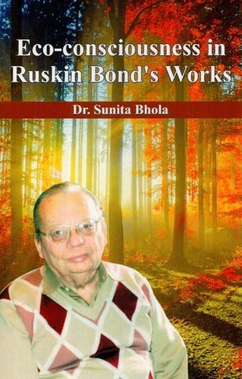 Eco-Consciousness in Ruskin Bond's Works