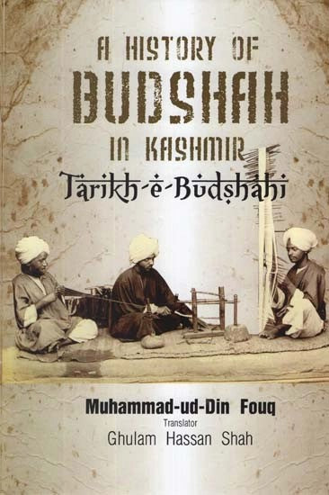 A History of Budshah in Kashmir- Tarikh-e-Budshahi