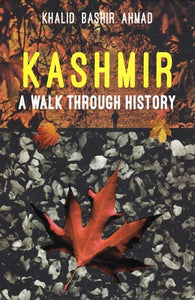 Kashmir a Walk Through History