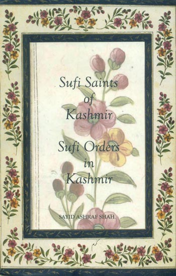 Sufi Saints of Kashmir- Sufi Orders in Kashmir