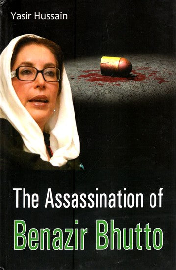 The Assassination of Benazir Bhutto