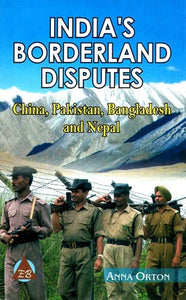 India's Borderland Disputes - China, Pakistan, Bangladesh and Nepal