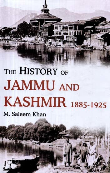 The History of Jammu and Kashmir 1885-1925