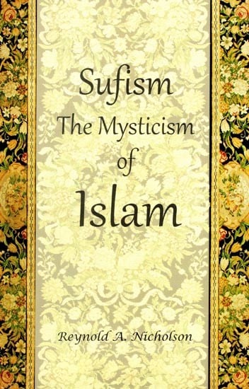 Sufism: The Mysticism of Islam