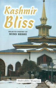 Kashmir Bliss- Selected Poetry of Nund Reshi