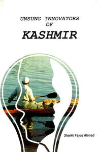 Unsung Innovators of Kashmir